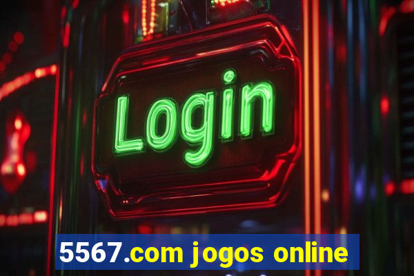 5567.com jogos online